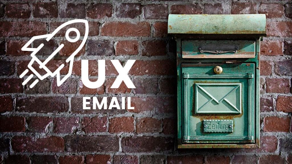 como mejorar la experiencia de usuario de tus emails